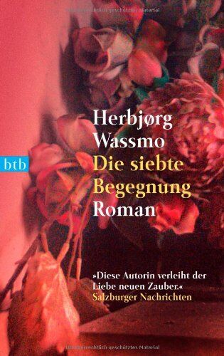 Herbjørg Wassmo - Die siebte Begegnung: Roman - Preis vom 09.10.2026 07:28:09 h