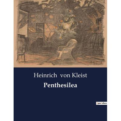 Penthesilea, Taschenbuch von Heinrich Kleist, BoD - Books on Demand, 979-10-419-0509-6