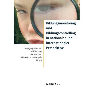 Bildungsmonitoring und Bildungscontrolling in nationaler und internationaler Perspektive, Taschenbuch von Wolfgang Böttcher,Wilfried Bos,Hans Döbert,
