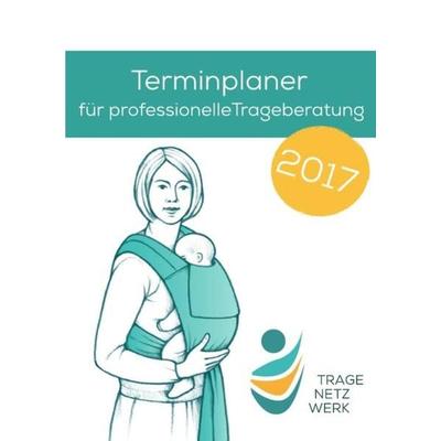 Terminplaner für Trageberater/-innen 2016, Taschenbuch von Janine Stellwagen, Epubli, 978-3-7418-6484-1