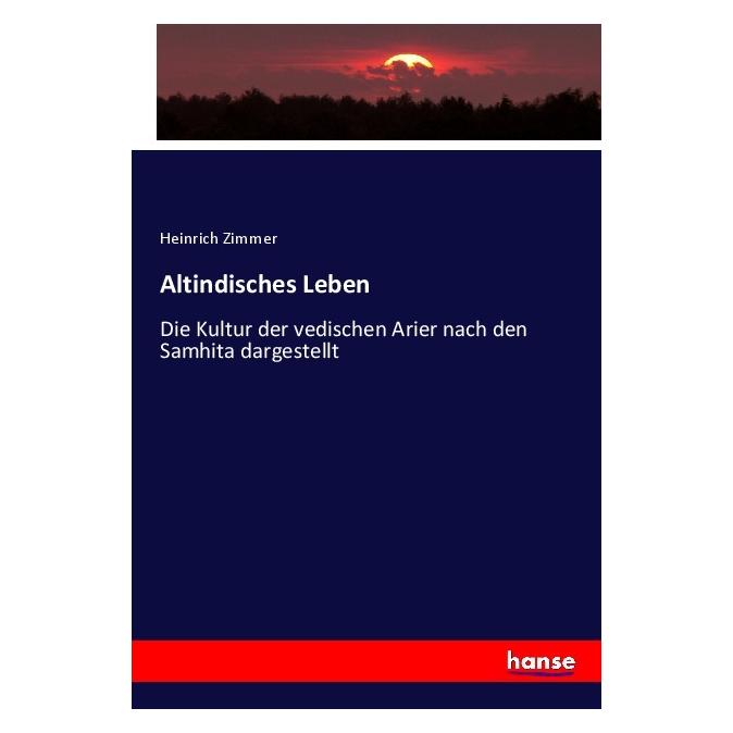 Hansebooks Altindisches Leben (Deutsch, Softcover, Heinrich Zimmer) (56929279)