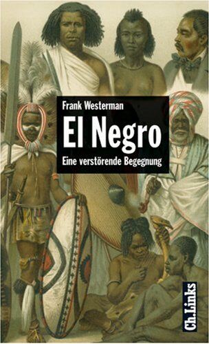 Frank Westermann - El Negro. Eine verstörende Begegnung - Preis vom 13.10.2026 11:25:28 h