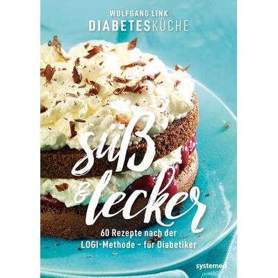Diabetesküche süß und lecker, Taschenbuch von Wolfgang Link, Riva, 978-3-95814-093-6