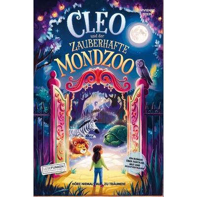 Cleo und der zauberhafte Mondzoo: Höre niemals auf, zu träumen!, Taschenbuch von Vivienne Stein, Bookmundo, 978-3-911637-13-8