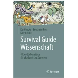 Survival Guide Wissenschaft, Fachbücher von Kai Noeske, Katrin Hille, Benjamin Rott