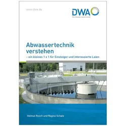 Abwassertechnik verstehen, Fachbücher von Helmut Resch, Regine Schatz