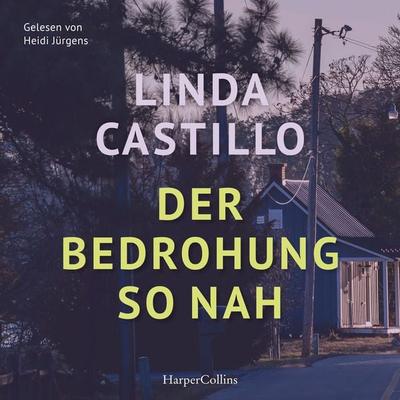 Der Bedrohung so nah - Linda Castillo, Audio, 9783365015803