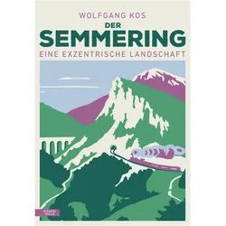 Der Semmering, Fachbücher von Wolfgang Kos
