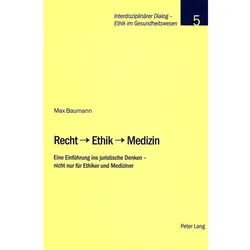 Recht - Ethik - Medizin, Fachbücher von Max Baumann