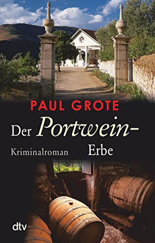Paul Grote - Der Portwein-Erbe: Kriminalroman (Europäische-Weinkrimi-Reihe) - Preis vom 13.10.2026 11:25:28 h