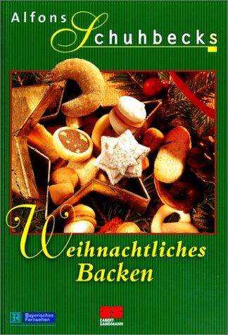 Alfons Schuhbeck - Alfons Schuhbecks Weihnachtliches Backen - Preis vom 30.09.2026 09:01:18 h