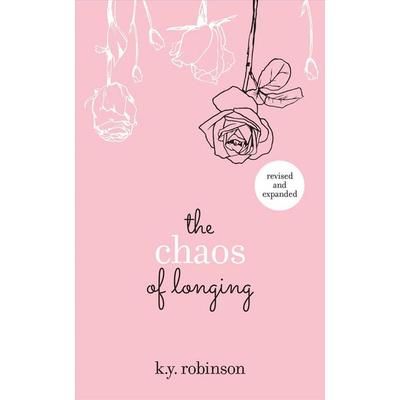 The Chaos of Longing, Taschenbuch von K. Y. Robinson, Simon & Schuster N.Y.