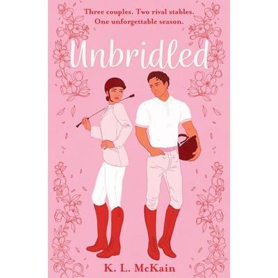 Unbridled, Taschenbuch von K. L. McKain, Hachette Children's Book, 978-1-4449-8383-8