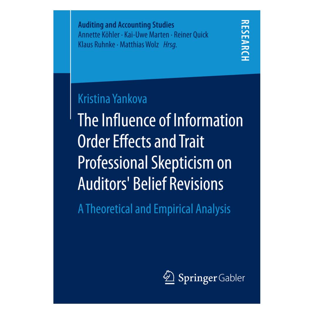 Springer The Influence of Information Order Effects and Trait Professional Skepticism on Auditors Belief Revi (Englisch, Softcover, Kristina Yankova) (55577561)