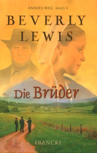Beverly Lewis - Die Brüder: Annies Weg 3 - Preis vom 17.10.2026 19:25:27 h