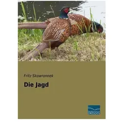 Die Jagd, Ratgeber von Fritz Skowronnek