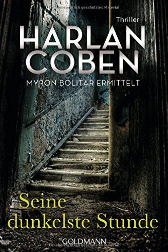 Harlan Coben - Seine dunkelste Stunde - Myron Bolitar ermittelt: Myron-Bolitar-Reihe 7 - Thriller - Preis vom 02.10.2026 23:42:20 h