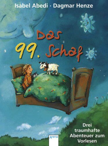 Isabel Abedi - Das 99. Schaf: Drei traumhafte Abenteuer zum Vorlesen - Preis vom 11.10.2026 15:43:13 h