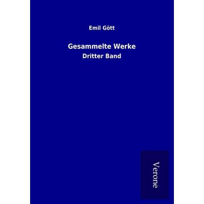 Gesammelte Werke, Taschenbuch von Emil Gött, BoD - Books on Demand