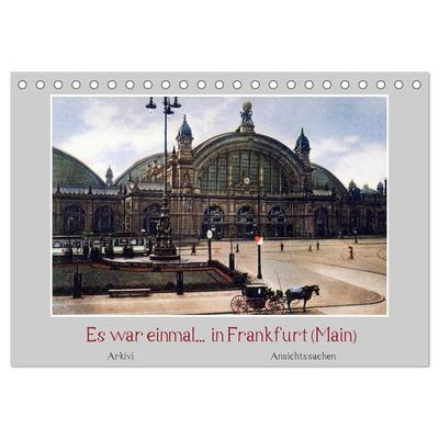 Es war einmal... in Frankfurt (Main) (Tischkalender 2026 DIN A5 quer), CALVENDO Monatskalender