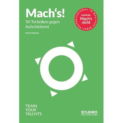 Mach's! – 50 Techniken gegen Aufschieberei, Taschenbuch von Silvio Gerlach, Studeo Verlag, 978-3-936875-66-9