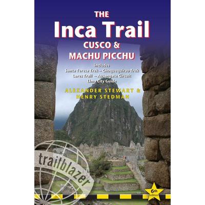 The Inca Trail, Cusco & Machu Picchu, Taschenbuch von Alexander Stewart,Henry Stedman, Trailblazer, 978-1-905864-88-1
