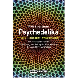 Psychedelika: Praxis, Therapie, Wissenschaft, Fachbücher von Rick Strassman