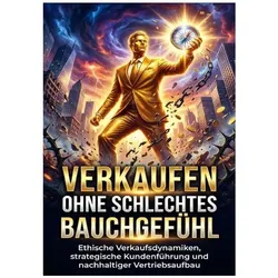 Verkaufen ohne schlechtes Bauchgefühl, Ratgeber von Miriam Brandt