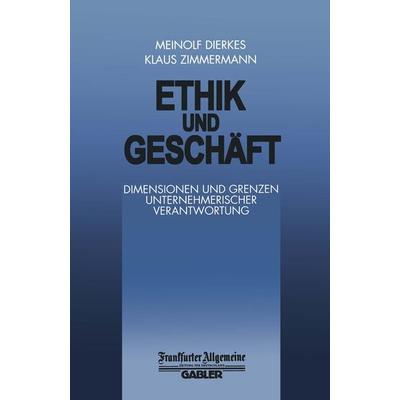 Ethik und Geschäft, Taschenbuch von M. Dierkes, Betriebswirtschaftlicher Verlag Gabler, 978-3-322-89991-0