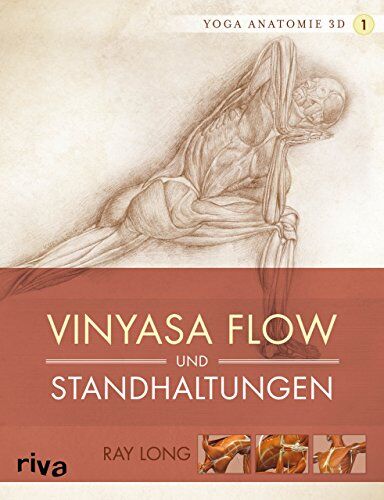 Ray Long - Yoga-Anatomie 3D: Vinyasa Flow und Standhaltungen - Preis vom 02.10.2026 23:42:20 h