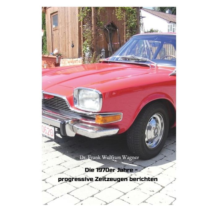 Bod Wagner:Die 1970er Jahre - progressive Z (Deutsch, Hardcover, Frank W. Wagner, Frank Wolfram Wagner) (67868097)