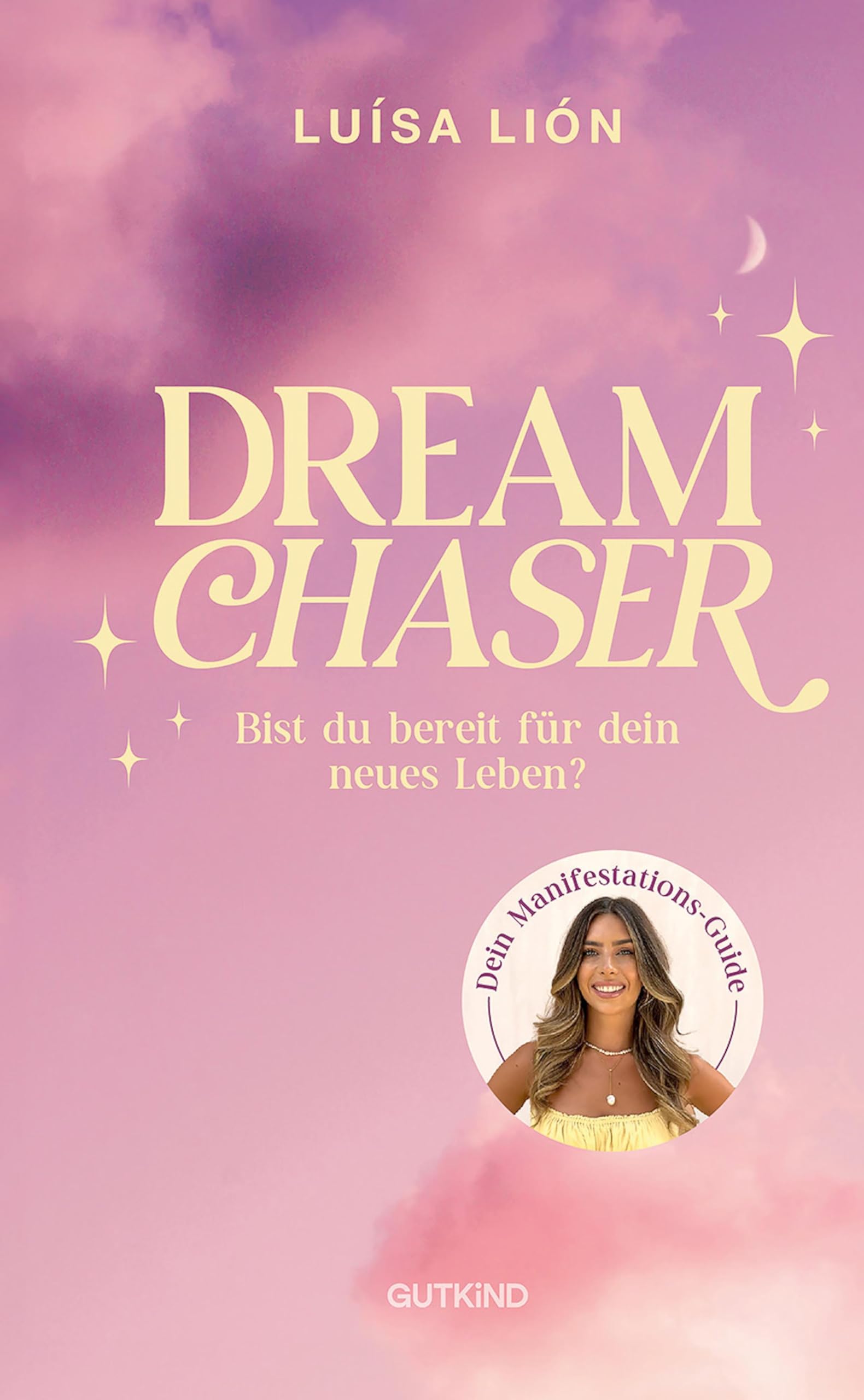 Luísa Lión - Dream Chaser: Bist du bereit für dein neues Leben? Trendthema Manifestation Das Buch von Top-Influencerin Luísa Lión - Preis vom 01.10.2026 17:08:56 h