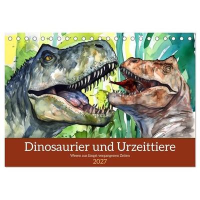 Dinosaurier und Urzeittiere - Wesen aus längst vergangenen Zeiten (Tischkalender 2027 DIN A5 quer), CALVENDO Monatskalender