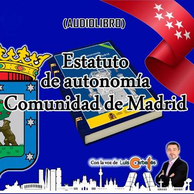 Estatuto de Autonomía Comunidad de Madrid - Luis Carballés, Audio, 4067248360903