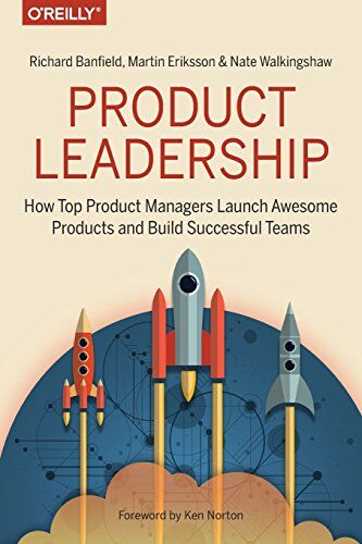 Richard Banfield - Product Leadership: How Top Product Managers Create and Launch Successful Products - Preis vom 09.10.2026 07:28:09 h