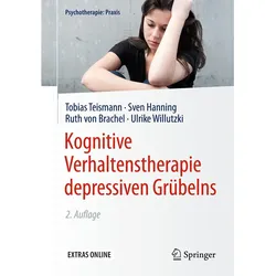 Kognitive Verhaltenstherapie depressiven Grübelns, Fachbücher von Sven Hanning, Tobias Teismann, Ruth von Brachel, Ulrike Willutzki