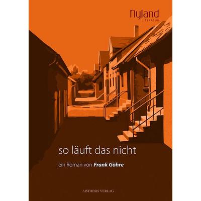 So läuft das nicht, Paperback von Frank Göhre, Aisthesis, 978-3-8498-1025-2