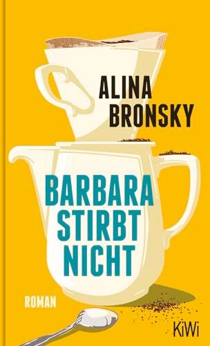 Alina Bronsky - Barbara stirbt nicht: Roman (KiWi Geschenkbuch im Kleinformat) - Preis vom 04.10.2026 03:51:26 h