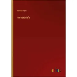 Wetterbriefe, Belletristik von Rudolf Falb
