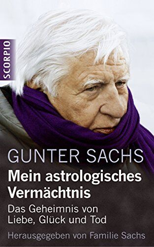Gunter Sachs - Mein astrologisches Vermächtnis: Das Geheimnis von Liebe, Glück und Tod - Preis vom 14.10.2026 23:07:16 h