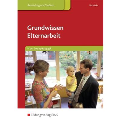 Grundwissen Elternarbeit, Taschenbuch von Fred Bernitzke, Westermann Berufliche Bildung, 978-3-427-60001-5