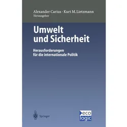 Umwelt und Sicherheit, Fachbücher von Kurt M. Lietzmann, Alexander Carius