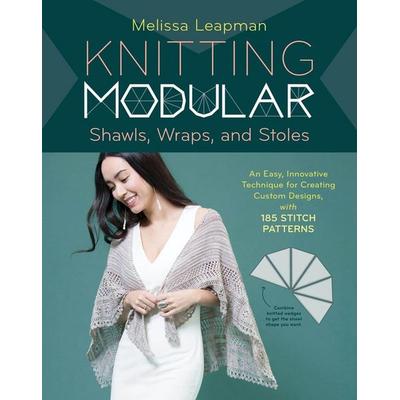 Knitting Modular Shawls, Wraps, and Stoles, Gebundene Ausgabe von Melissa Leapman, Workman, 978-1-61212-996-9