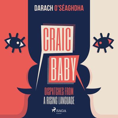 Craic Baby - Darach O'Seaghdha; Audio, 9788728286142