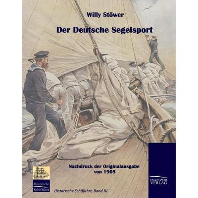 Der deutsche Segelsport, Gebundene Ausgabe von Willy Stöwer, Salzwasser, 978-3-941842-02-1