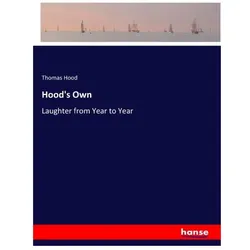 Hood's Own, Belletristik von Thomas Hood