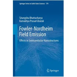 Fowler-Nordheim Field Emission, Fachbücher von Sitangshu Bhattacharya, Kamakhya Prasad Ghatak