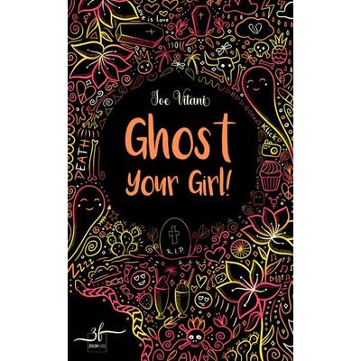 Ghost Your Girl!, Taschenbuch von Joe Vitani, Zeilenfluss, 978-3-96714-237-2
