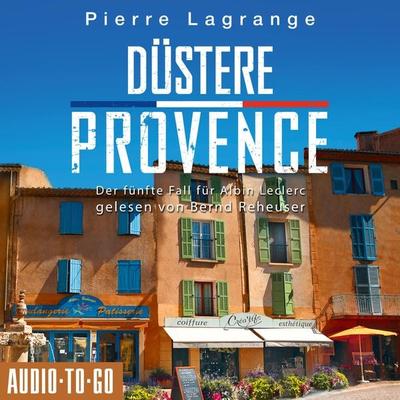 Düstere Provence - Pierre Lagrange, Audio, 9783965192218