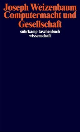 Joseph Weizenbaum - Computermacht und Gesellschaft: Freie Reden (suhrkamp taschenbuch wissenschaft) - Preis vom 11.10.2026 03:10:56 h